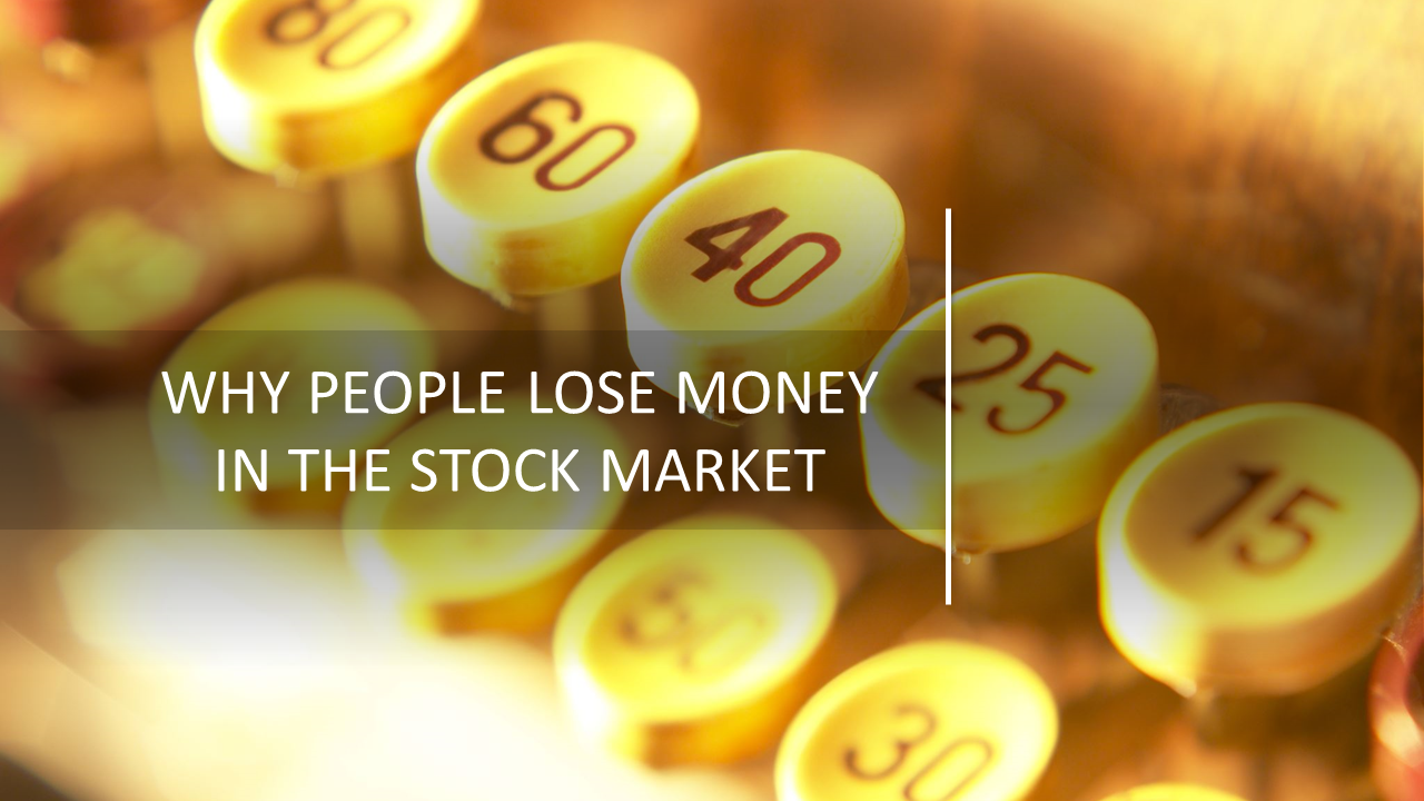 WHY PEOPLE LOSE MONEY IN THE STOCK MARKET PATHFINDERS TRAININGS